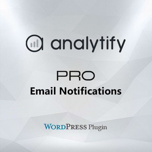 Analytify Pro Email Notifications Add-on Analytify Pro Email Notifications Add-on
