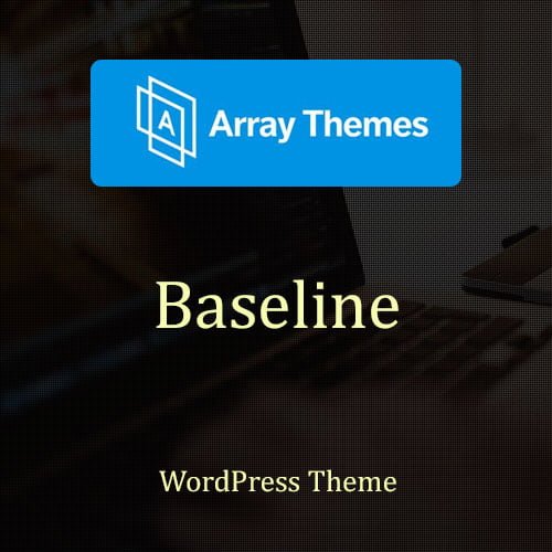 Array Themes Baseline WordPress Theme Array Themes Baseline WordPress Theme