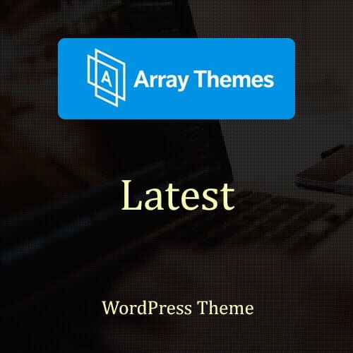 Array Themes Latest WordPress Theme Array Themes Latest WordPress Theme