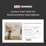 Custom Start Date for WooCommerce Subscriptions