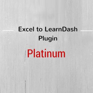 Excel to LearnDash Plugin - Platinum Edition