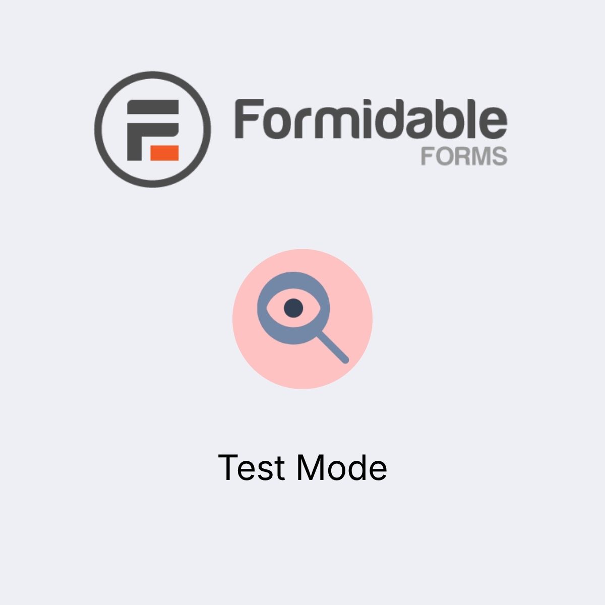 Formidable Forms - Test Mode Formidable Forms - Test Mode