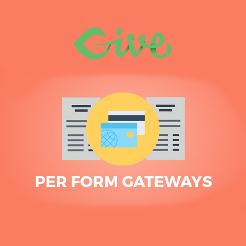 Give - Per Form Gateways Give - Per Form Gateways