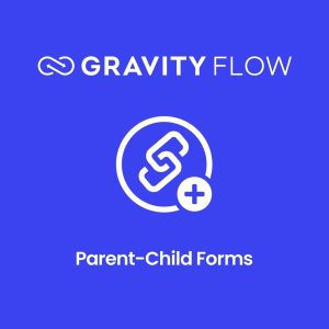 Gravity Flow Parent-Child Forms Extension