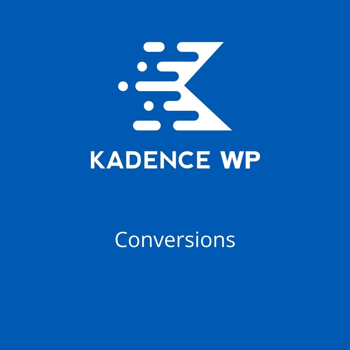 Kadence Conversions Kadence Conversions