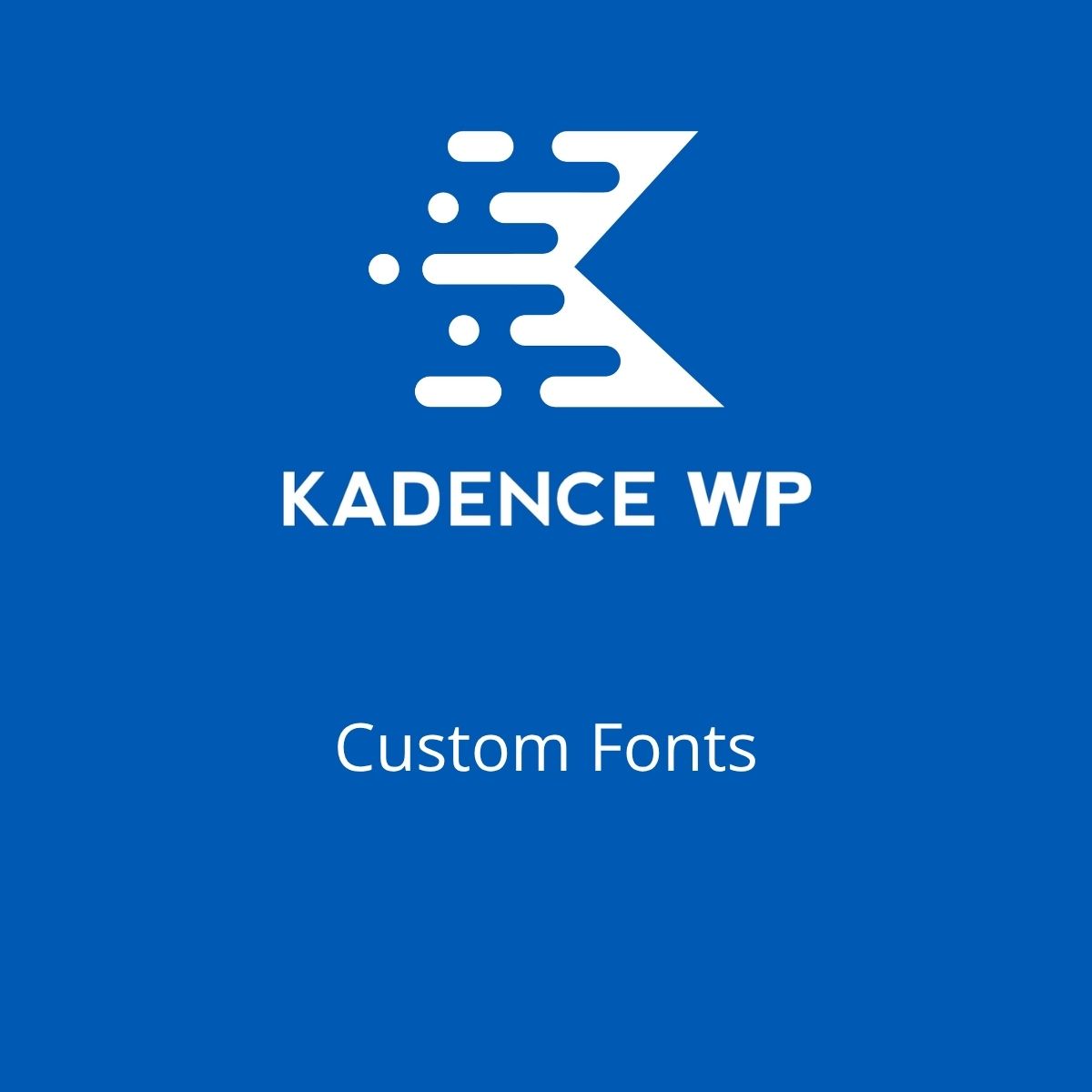 Kadence Custom Fonts Kadence Custom Fonts