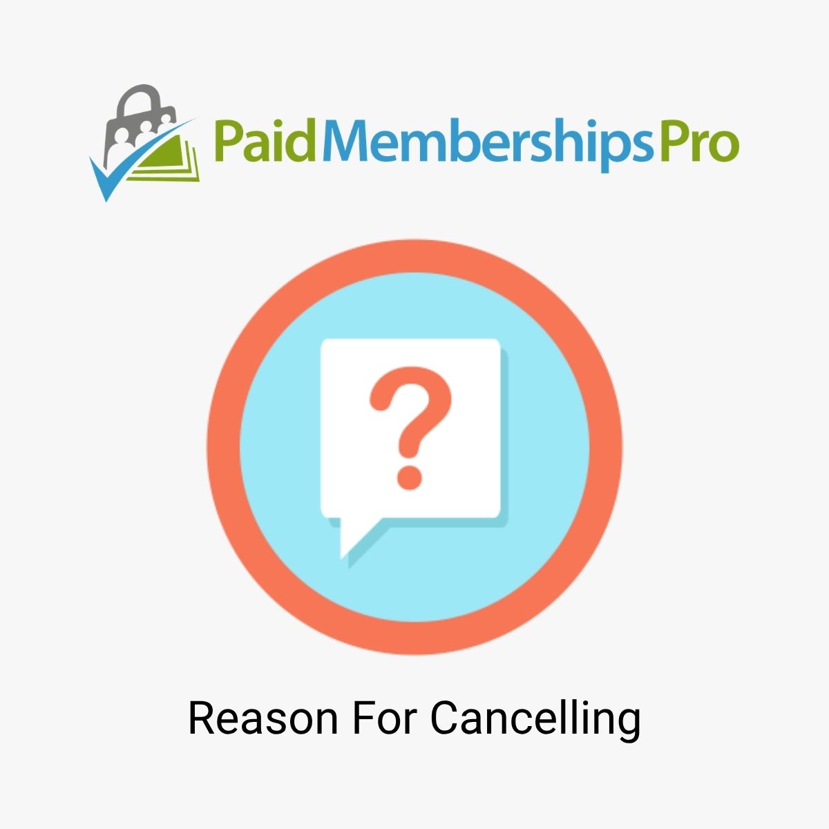 Paid Memberships Pro Reason for Cancelling Paid Memberships Pro Reason for Cancelling