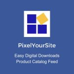 PixelYourSite Easy Digital Downloads Product Catalog Feed
