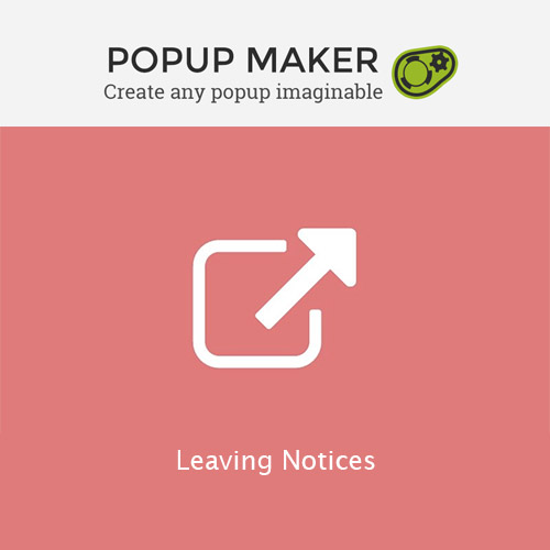 Popup Maker - Leaving Notices Popup Maker - Leaving Notices