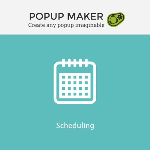 Popup Maker - Scheduling Popup Maker - Scheduling