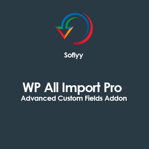Soflyy WP All Import Pro Advanced Custom Fields Addon Soflyy WP All Import Pro Advanced Custom Fields Addon