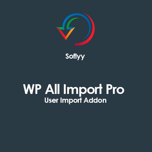 Soflyy WP All Import Pro User Import Addon Soflyy WP All Import Pro User Import Addon
