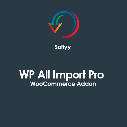 Soflyy WP All Import Pro WooCommerce Addon Soflyy WP All Import Pro WooCommerce Addon