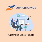 SupportCandy Automatic Close Tickets
