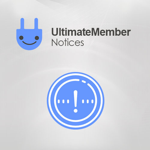 Ultimate Member Notices Ultimate Member Notices